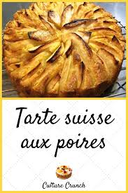 Tarte Suisse Aux Poires La Recette Facile Recette Recette Facile Recette Sucre Facile