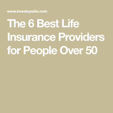 Life insurance for people over 50. The 6 Best Life Insurance Providers For People Over 50 Life Insurance Best Term Life Insurance Best Life Insurance Companies