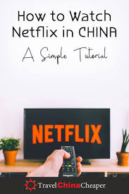How To Watch Netflix In China In 2021 Step By Step Tutorial China Travel China Travel Guide Netflix