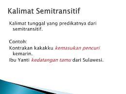 Kalimat tunggal terdiri dari beberapa jenis termasuk satu kalimat yang diprediksi pada verba transitif. Ppt Kalimat Powerpoint Presentation Free Download Id 5150257