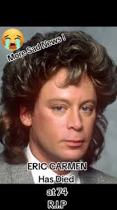 What Happened to Eric Carmen Actor