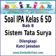 Soal Ipa Kelas 6 Sd Bab Sistem Tata Surya Dan Kunci Jawaban Bimbel Brilian
