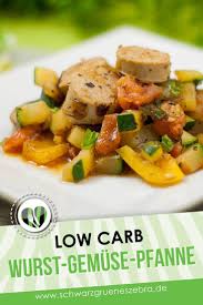 Schnelle Wurst Gemuse Pfanne Lecker Ohne Ohne Kohlenhydrate Low Carb Mittagessen Einfache Gerichte Lecker Kochen