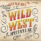 Wild West Spectacular The Musical  — The Cody Th... event in Cody, WY