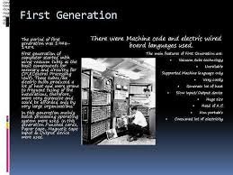 The main advantage of the first generation computers were, at that time only electronic components were available. Generation In Computer Terminology Is A