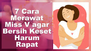 Ramuan agar miss v harum dan keset. Cara Merapatkan Miss V Dengan Cara Alami Dan Aman Youtube