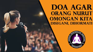 Terdapat cara khusus dalam mengamalkan doa diatas, caranya yaitu sebagai berikut : Doa Agar Orang Nurut Omongan Kita Segan Tunduk Dan Takluk Youtube