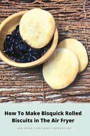 Biscuits In The Air Fryer How To Make Bisquick Rolled Biscuits In The Air Fryer Recipe In 2020 How To Make Bisquick Bisquick Air Fryer