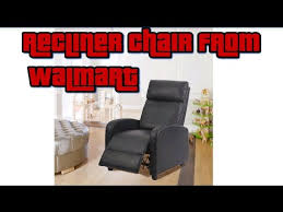 Most recliners in walmart are made of leather. Recliner From Walmart Unboxing And Review Youtube