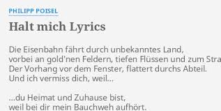 «weil du heimat und zuhause bist. Halt Mich Lyrics By Philipp Poisel Die Eisenbahn Fahrt Durch
