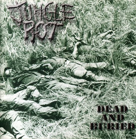 Dead and Buried | JUNGLE ROT | coyoterecords