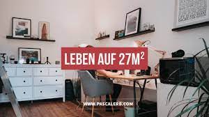 Es gibt ein paar dinge, mit denen du direkt loslegen kannst. Leben Auf 27m Minimalismus In Der Schweiz Youtube