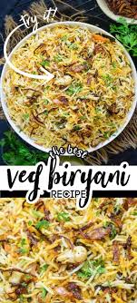 Hyderabadi Vegetable Biryani Recipe In 2020 Veg Biryani Vegetable Biryani Recipe Biryani Recipe