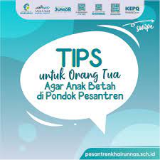 Engkau harus bertobat dan kembali (kepada tuhanmu). Tips Membuat Anak Betah Di Pondok Pesantren Pesantren Khairunnas