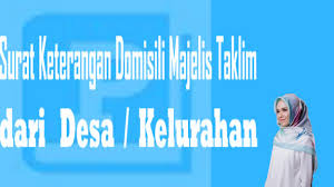Contoh sk majelis taklim desa. Contoh Surat Keterangan Domisili Majelis Taklim Dari Desa Kelurahan Pontren Com