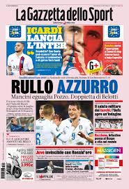 Insostituibile per conte, ha un solo cruccio: Prima Pagina Gazzetta Dello Sport Rullo Azzurro