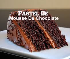Pastel De Mousse De Chocolate Casero Y Riquisimo Tarta De Mousse De Chocolate Pastel Chocolate Casero Pastel De Chocolate Receta
