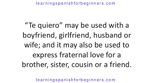 In spanish, how to say it in real life and how you can use memrise to learn other real spanish phrases. How Do You Say I Love You In Spanish