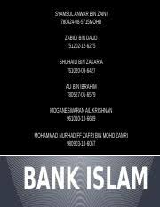 We require all international transfers to us to be made with the our instruction. Bank Islam Pp Pptx Syamsul Anwar Bin Zaini 78mohd Zabidi Bin Daud 75 Shuhaili Bin Zakaria 76 Ali Bin Ibrahim 78 Moganeswaran A L Krishnan 96 Mohammad Course Hero