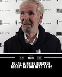 Robert Benton, the Oscar-winning director behind beloved movies such as  Kramer vs Kramer, has died aged 92. His longtime assistant and manager has  confirmed Benton's death. Additionally, according to Benton's son, John,