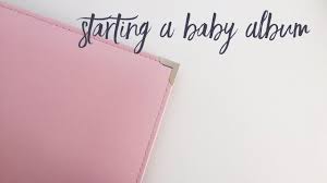 Creating A First Year Baby Book Ep 02 Project Life Scrapbooking Baby Album Youtube