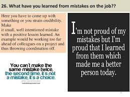 26 What Have You Learned From Mistakes On The Job Here You Have To Come Up With Someth Job Interview Advice This Or That Questions Job Interview Questions