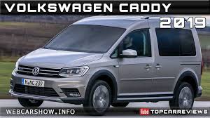 2019 Volkswagen Caddy Review Rendered Price Specs Release Date Youtube