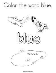 Color The Word Blue Coloring Page Twisty Noodle Coloring Pages Color Worksheets For Preschool Color Blue Activities