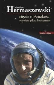 Pod koniec listopada 1976 roku było wiadomo, że pierwszym polakiem, który poleci w kosmos będzie albo mirosław hermaszewski, albo zenon jankowski. Ciezar Niewazkosci Opowiesc Pilota Kosmonauty Miroslaw Hermaszewski 97883 242 2296 4