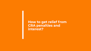 Alternatives to requesting waver of interest and penalties. How To Get Relief From Cra Penalties And Interest Radnoff Law Offices