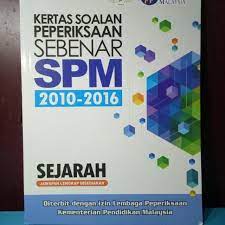Email this post to your friends, siblings and spm 2016 candidates you care. Kertas Soalan Peperiksaan Sebenar Spm 2010 2016 Sejarah Textbooks On Carousell