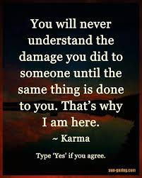 Lord If This Is Not The Truth What Goes Around Comes Back Around But With A Harder Hit Karma Quotes Wisdom Quotes Positive Quotes