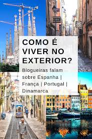 Como E Morar No Exterior Morar Fora Do Brasil Viajar Ao Redor Do Mundo Dicas De Viagem
