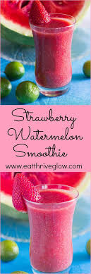 Simple Strawberry Watermelon Smoothie Eat Thrive Glow Recipe Watermelon Smoothie Recipes Watermelon Smoothies Smoothie Recipes