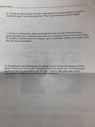 Radiometric dating involves dating rocks or other objects by measuring the extent to which different radioactive isotopes or nuclei have decayed. Solved Part 3 Radiometric Dating For The Problem Below Y Chegg Com