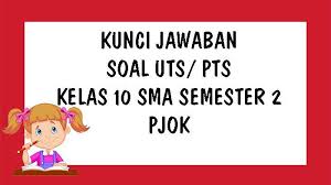 Check spelling or type a new query. Soal Uts Pjok Kelas 10 Sma Semester 2 Kurikulum 2013 Dan Kunci Jawaban Ulangan Tengah Semester Genap Tribun Pontianak