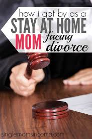 How I Got By As A Semi Stay At Home Mom Facing Divorce Single Moms Income Stay At Home Mom Single Mom Income Divorce