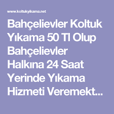 bahcelievler koltuk yikama koltuk yikama bahcelievler cekyat koltuklar cekyat yerler
