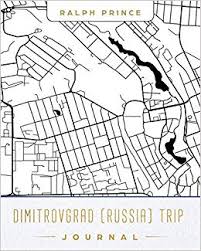 Dimitrovgrad industrial park is located at russia, ulyanovsk region, dimitrovgrad, prospekt avtostroiteley, 78/10. Buy Dimitrovgrad Russia Trip Journal Lined Dimitrovgrad Russia Vacation Travel Guide Accessory Journal Diary Notebook With Dimitrovgrad Russia Map Cover Art Book Online At Low Prices In India Dimitrovgrad Russia Trip Journal Lined