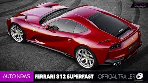 Meet the future of ferrari. Ferrari 812 Superfast Official Trailer New V12 800 Hp Youtube