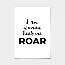 I Am Woman Hear Me Roar Digital Art Print Made Wanderful
