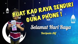 Dah sedia nak buat kad raya ? Kad Raya Digital Youtube