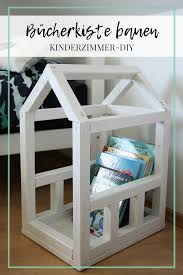 Kinderzimmer Diy Bucherkiste Selber Bauen Mit Bildern Kinder Zimmer Bucherregal Diy Kinderzimmer