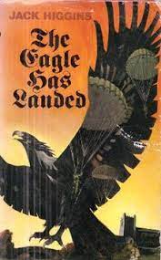 The eagle has landed 2009 remastered version — saxon. The Eagle Has Landed Novel Wikipedia
