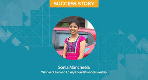 Fair & lovely scholarship in the past decades has changed the lives of more than 1,500 women. Scholar Success Story Sonia Mancheela A Fair Lovely Scholar
