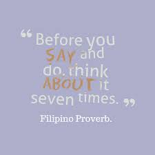 Filipino is the noun that refers to the philippine national language and to. Philipino Wisdom Quotes Filipino Wisdom About Think Dogtrainingobedienceschool Com