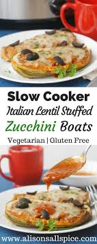 Slow Cooker Italian Lentil Stuffed Zucchini Boats Alison S Allspice Recipe Healthy Crockpot Recipes Slow Cooker Recipes Slow Cooker