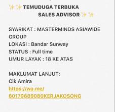 Being a leading professional sales and marketing company in south east asia, we are. Amira Zaini On Twitter Temuduga Terbuka Sales Advisor Syarikat Masterminds Asiawide Group Lokasi Bandar Sunway Status Full Time Umur Layak 18 Ke Atas Maklumat Lanjut Cik Amira