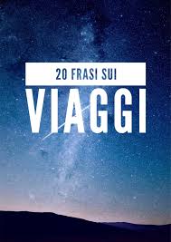 Frasi Sui Viaggi In Inglese E Italiano Famose E Citazioni Viaggi Citazioni In Inglese Citazioni