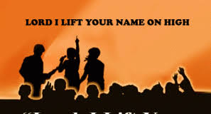 Image result for lord i lift your name on high images